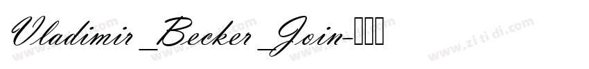Vladimir_Becker_Join字体转换 Vladimir_Becker_Join字体转换