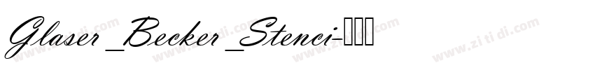 Glaser_Becker_Stenci字体转换