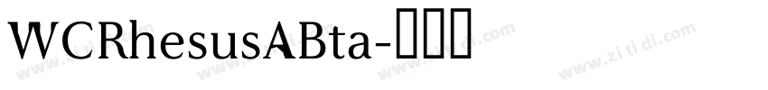 WCRhesusABta字体转换