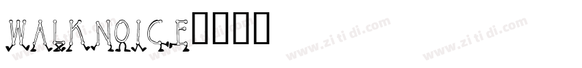 walknoice字体转换