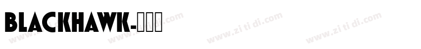 BLACKHAWK字体转换