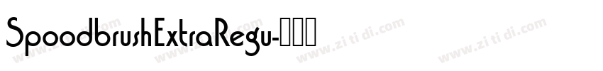 SpoodbrushExtraRegu字体转换