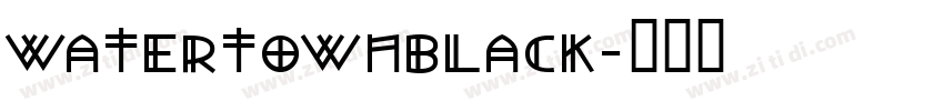 WatertownBlack字体转换