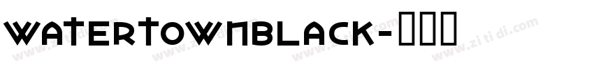 WatertownBlack字体转换