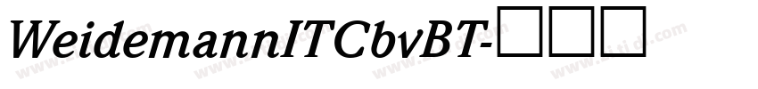 WeidemannITCbvBT字体转换 WeidemannITCbvBT字体转换