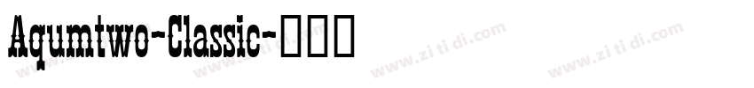 Aqumtwo-Classic字体转换