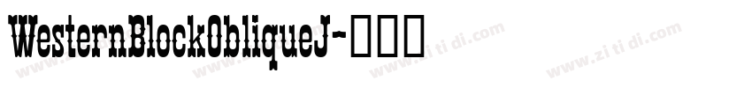 WesternBlockObliqueJ字体转换