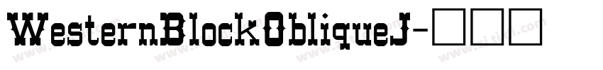 WesternBlockObliqueJ字体转换