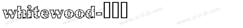 whitewood字体转换