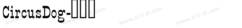 CircusDog字体转换