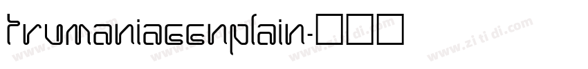 trumaniaEENPlain字体转换