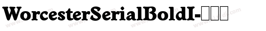 WorcesterSerialBoldI字体转换