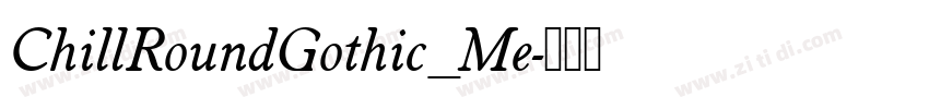ChillRoundGothic_Me字体转换