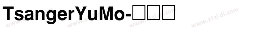 TsangerYuMo字体转换