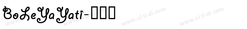BoLeYaYati字体转换