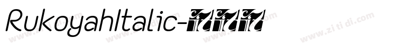 RukoyahItalic字体转换