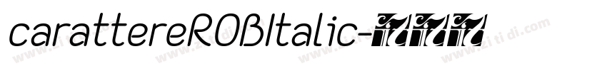carattereROBItalic字体转换