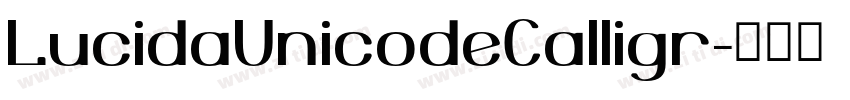 LucidaUnicodeCalligr字体转换