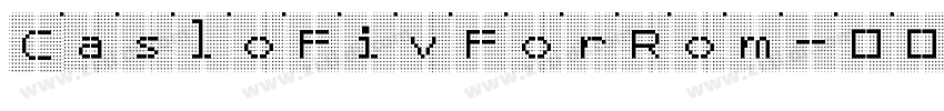 CasloFivForRom字体转换