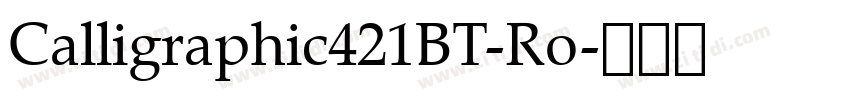 Calligraphic421BT-Ro字体转换