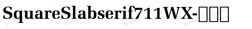 SquareSlabserif711WX字体转换