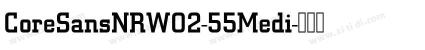 CoreSansNRW02-55Medi字体转换