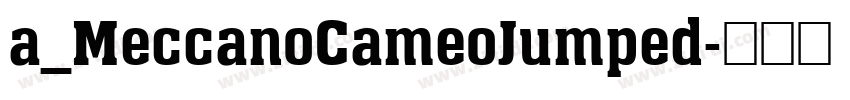 a_MeccanoCameoJumped字体转换