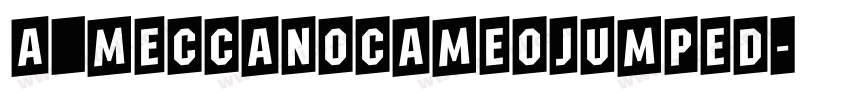 a_MeccanoCameoJumped字体转换