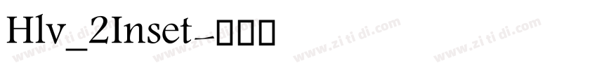 Hlv_2Inset字体转换