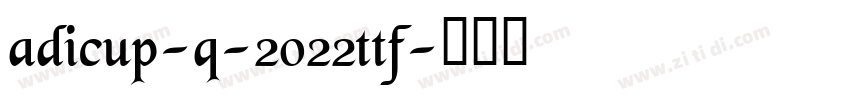 adicup-q-2022ttf字体转换