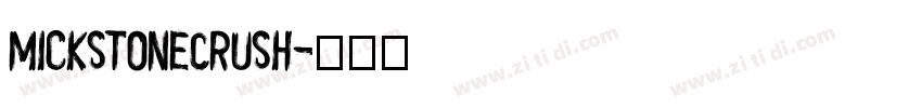 MickstoneCrush字体转换