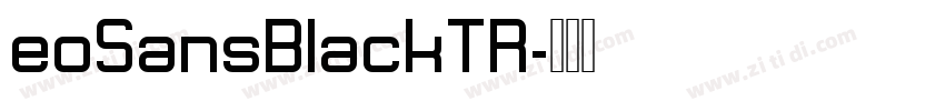 eoSansBlackTR字体转换 eoSansBlackTR字体转换