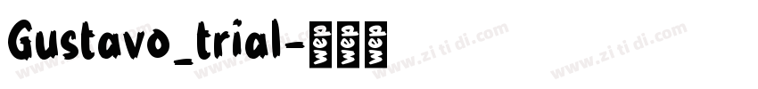 Gustavo_trial字体转换 Gustavo_trial字体转换