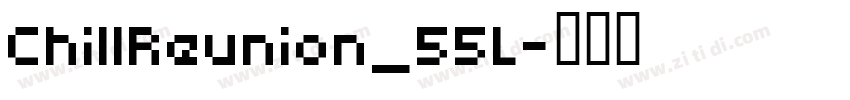 ChillReunion_55L字体转换