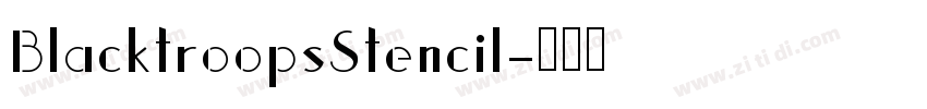 BlacktroopsStencil字体转换