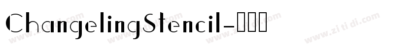 ChangelingStencil字体转换