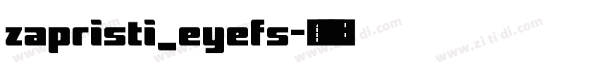 zapristi_eyefs字体转换
