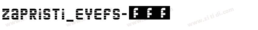 zapristi_eyefs字体转换