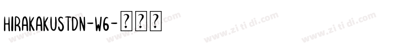 hirakakustdn-w6字体转换