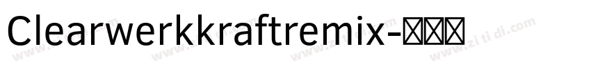 Clearwerkkraftremix字体转换