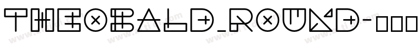 Theobald_Round字体转换 Theobald_Round字体转换