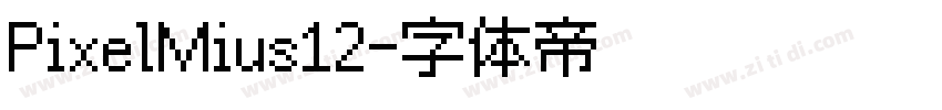 PixelMius12字体转换 PixelMius12字体转换
