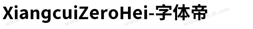 XiangcuiZeroHei字体转换
