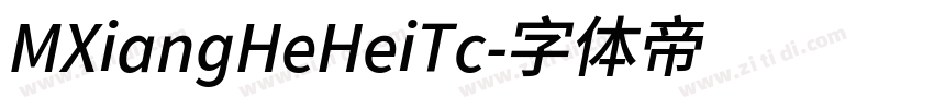 MXiangHeHeiTc字体转换