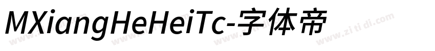 MXiangHeHeiTc字体转换