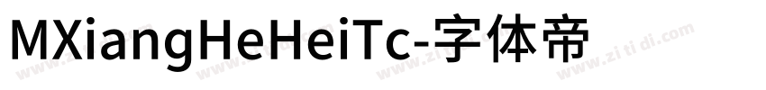 MXiangHeHeiTc字体转换