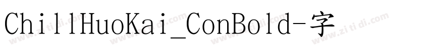 ChillHuoKai_ConBold字体转换