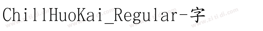 ChillHuoKai_Regular字体转换
