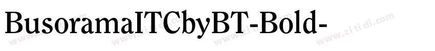 BusoramaITCbyBT-Bold字体转换 BusoramaITCbyBT-Bold字体转换