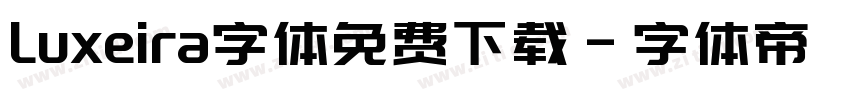 Luxeira字体免费下载字体转换